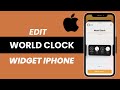 How To Edit World Clock Widget iPhone Lock Screen