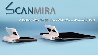 ScanMira: A Better Way to 3D Scan with your iPhone/iPad Pro