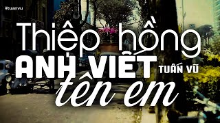 Thiệp Hồng Anh Viết Tên Em - Tuấn Vũ (Tác giả: Song Ngọc, Hoài Linh) | Nhạc Vàng Xưa Bất Hủ