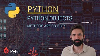Python Tutorial - Methods Are Objects