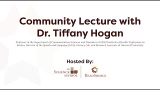 Community Lecture: Recent Advances on the Language Basis of Dyslexia by Dr. Tiffany Hogan, PhD