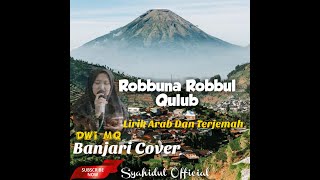 Robbuna Robbul Qulub || Banjari Cover || Dwi MQ