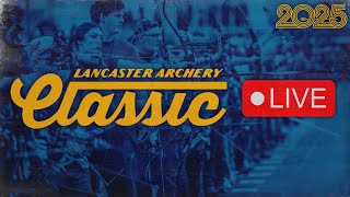 🔴 LIVE 2025 Lancaster Archery Classic | Thursday 4:30PM Line