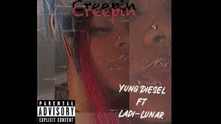 Yung Diesel ft Ladi Lunar - Creepin (Official Audio)