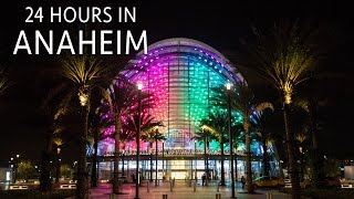 Anaheim in 24 Hours: Where to Eat, Drink & Explore in the Home of Disneyland