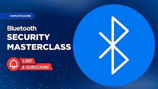 Bluetooth Security MasterClass | Learn Practical Bluetooth Testing & Defense Techniques