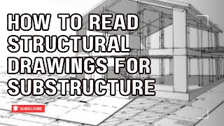 HOW TO READ YOUR STRUCTURAL DRAWING FOR A FRAMED BUILDING | MEASUREMENT OF THE SUBSTRUCTURAL WORKS