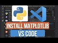 How to Install Matplotlib in VS Code | Fix ImportError: No Module Named Matplotlib