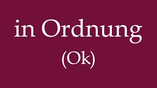 How To Say 'Ok' (in Ordnung) in German