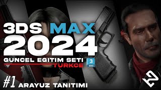 3DS MAX 2024 Eğitim Seti - Ders 1 - Arayüz Tanıtımı