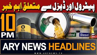 ARY News 10 PM Headlines 26th May 2024 | Big News Regarding Petrol and Diesel
