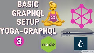 Basic Graphql Setup using Yoga Graphql #03