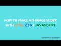 How to Create an Image Slider Using HTML, CSS & JAVASCRIPT