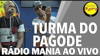 🔴 Radio Mania - Turma do Pagode - Lancinho