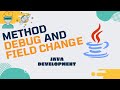 Java Development [Debugging] - Lecture 04: Method Debugging and Field Change