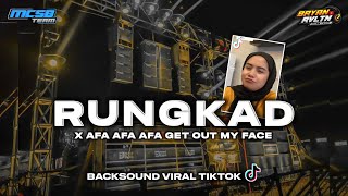 DJ RUNGKAD X AFA - AFA (Get out my face bro) • VIRAL TIKTOK‼️ | BRYAN REVOLUTION
