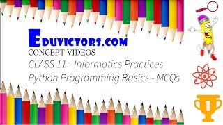 CBSE Class 11 Informatics Practices - Python - Programming Basics MCQs