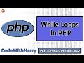 While Loops in php | PHP Tutorial #12