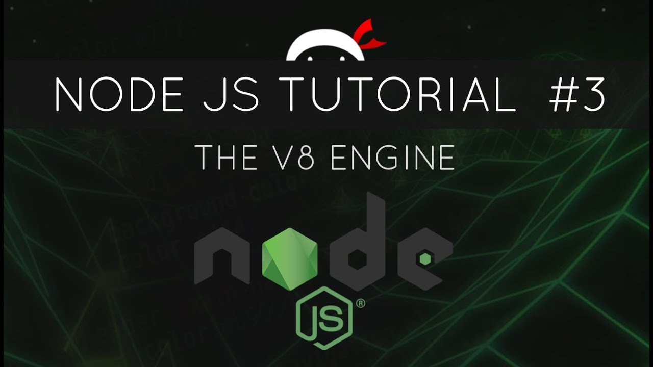Node Js Tutorial For Beginners 3 The V8 Engine Youtube