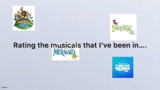 Rating the musicals that I’ve been in *VERY CHAOTIC*