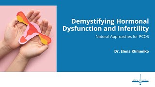 Demystifying Hormonal Dysfunction and Fertility: Natural Approaches for PCOS