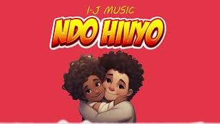 I . J MELODY _ NDO HIVYO (official audio)