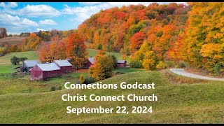 Connections Godcast - Christ Connect Church - #231 September 22,  2024