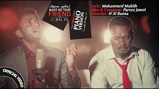 Make Me Your Friend || (PJ) Slow Version || Iqbal HJ Official 2017