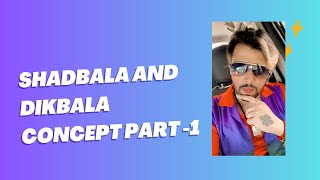 Know everything about Shadbala Part -1 | Astrology 101 with Professor