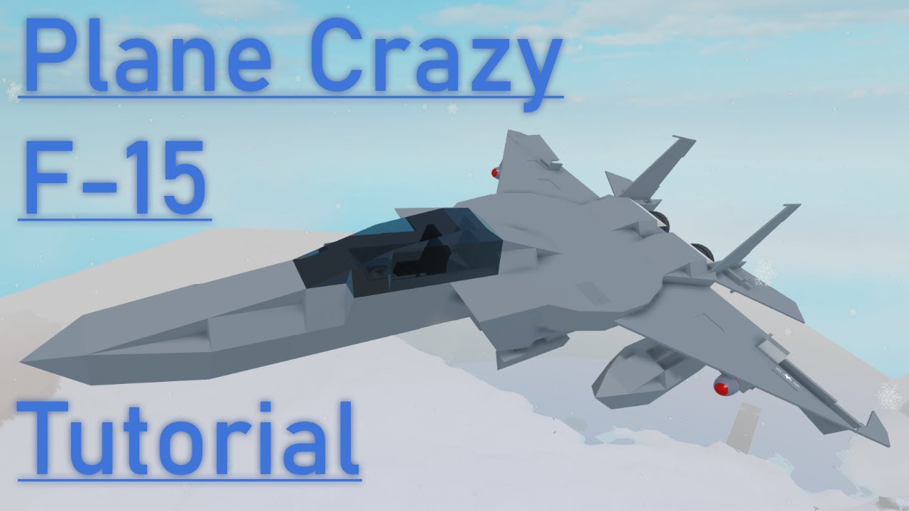 Plane Crazy F15 Tutorial Youtube