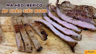 THỊT NỌNG/THỊT MÁ HEO IBERICO SIÊU NGON!