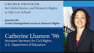 Gruber Distinguished Lecture in Women’s Rights by Catherine Lhamon