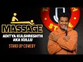 First time Massage Experience  | Stand up Comedy | Aaditya Kulshreshth aka Kullu