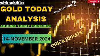 GOLD today analysis : XAUUSD TECHNICAL ANALYSIS: 14-NOVEMBER 2024