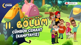 Cümbür Cemaat Kamptayız - 11. Bölüm