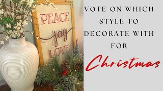 Vote for Which Style to Decorate my Home with for Christmas|2022