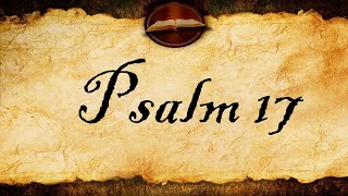 Psalm 17 | KJV Audio (With Text)