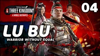 RISE OF DUKE LU BU the GOD! | A WORLD BETRAYED | Total War: Three Kingdoms (Lu Bu Campaign) #4