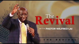 Being Hungry for God - Pastor Wilfred Lai || Holy Ghost Revival Service