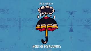 Andy Mineo - None Of My Business