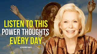 Louise Hay: Power Thoughts And Morning AFFIRMATIONS to Start Your Day | Law Of Attraction