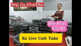 Xả live cuối tuần, 10 mã bếp nhật giá rẻ, liên hệ 0327 238 868