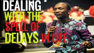 DEALING WITH THE SPELL OF DELAY:  DR PAUL ENENCHE