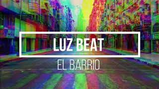 Free Beat - Freestayle El Barrio [Type Rap & Trap]  By Luz