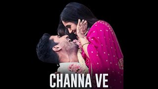 Channa Ve Lyrics  | Akhil Sachdeva , Mansheel Gujral | Vicky Kaushal |Bhiomi |Bhoot