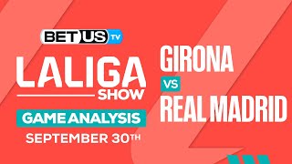 Girona vs Real Madrid | LaLiga Expert Predictions, Soccer Picks & Best Bets