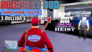 BUGSTARS Duo - Diamonds - HARD MODE + ELITE (Diamond Casino Heist The Big Con)