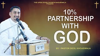 10% PARTNERSHIP WITH GOD  BY:PASTOR DEOL KHOJEWALA