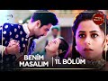 Benim Masalım Hint Dizisi | 11. Bölüm  @kanal7