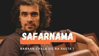 Safarnama | Imtiaz Ali : The Storyteller